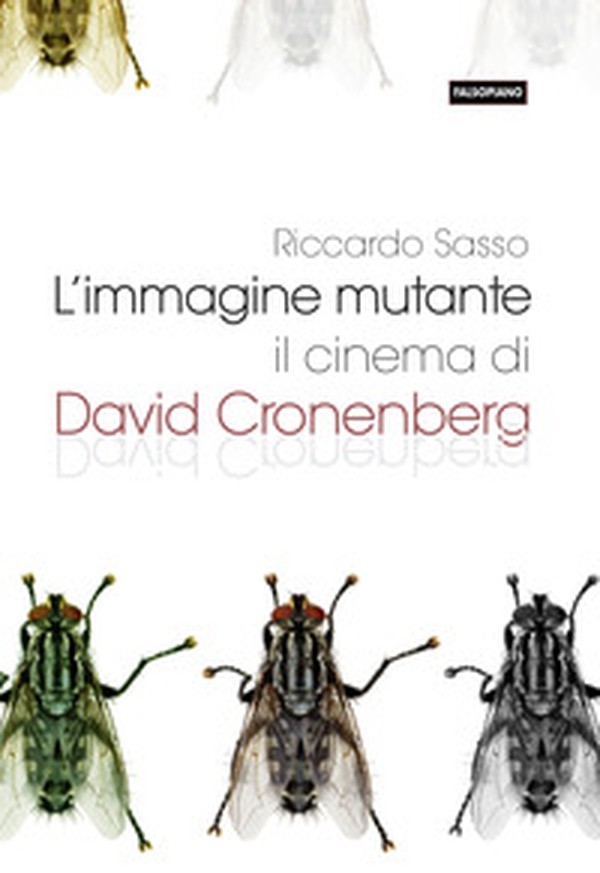 L'immagine mutante. Il cinema di David Cronenberg - Librerie.coop L'immagine mutante. Il cinema di David Cronenberg - Librerie.coop