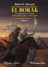 La maledizione a tre lame, Il falco delle colline & altre storie. Francis Xavier Gordon: El Borak - Librerie.coop