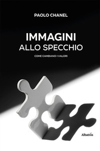 Immagini allo specchio. Come cambiano i valori - Librerie.coop