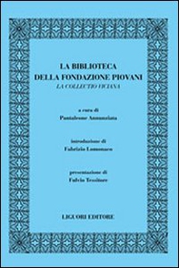 La biblioteca della Fondazione Piovani. La Collectio viciana - Librerie.coop