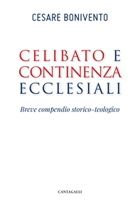 Celibato e continenza ecclesiali - Librerie.coop Celibato e continenza ecclesiali - Librerie.coop