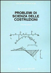 Problemi di scienza delle costruzioni - Librerie.coop Problemi di scienza delle costruzioni - Librerie.coop