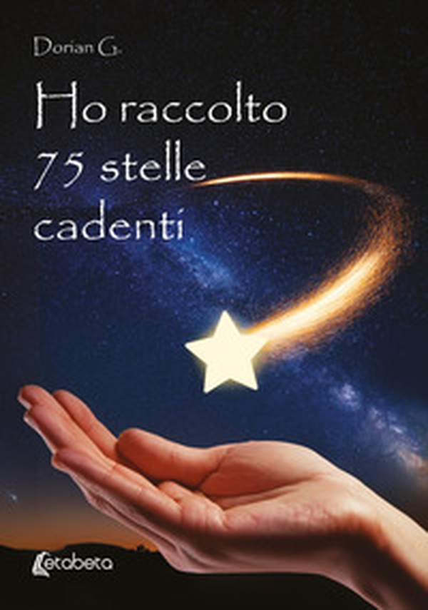 Ho raccolto 75 stelle cadenti - Librerie.coop Ho raccolto 75 stelle cadenti - Librerie.coop