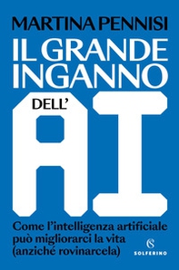 Il grande inganno dell'AI - Librerie.coop