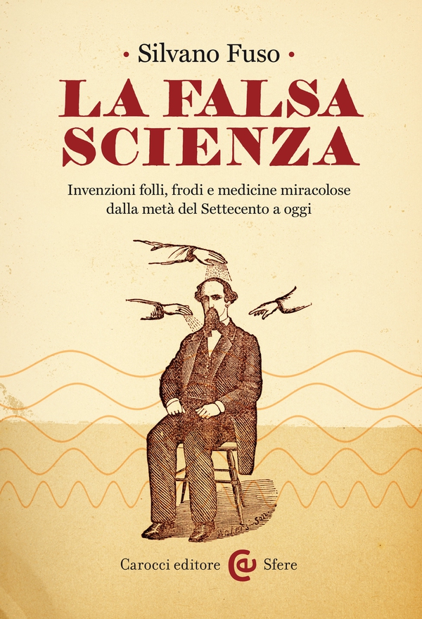La falsa scienza - Librerie.coop La falsa scienza - Librerie.coop