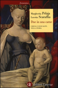 Due in una carne. Chiesa e sessualità nella storia - Librerie.coop Due in una carne. Chiesa e sessualità nella storia - Librerie.coop