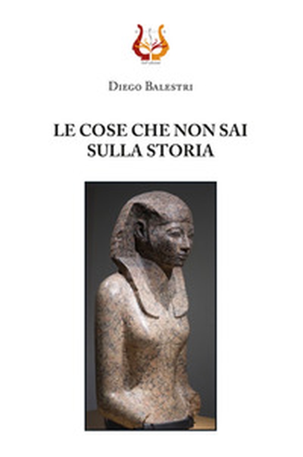 Le cose che non sai sulla storia - Librerie.coop Le cose che non sai sulla storia - Librerie.coop