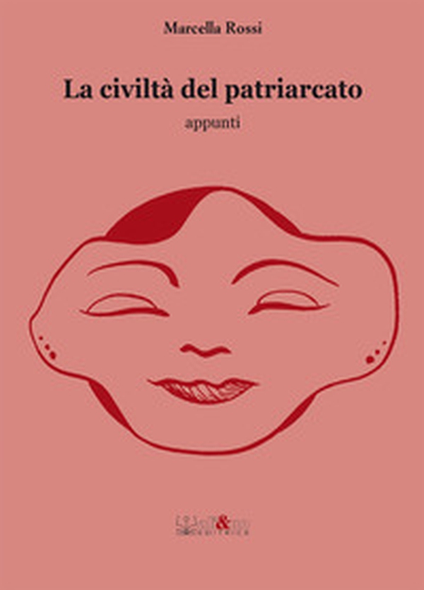 La civiltà del patriarcato - Librerie.coop La civiltà del patriarcato - Librerie.coop