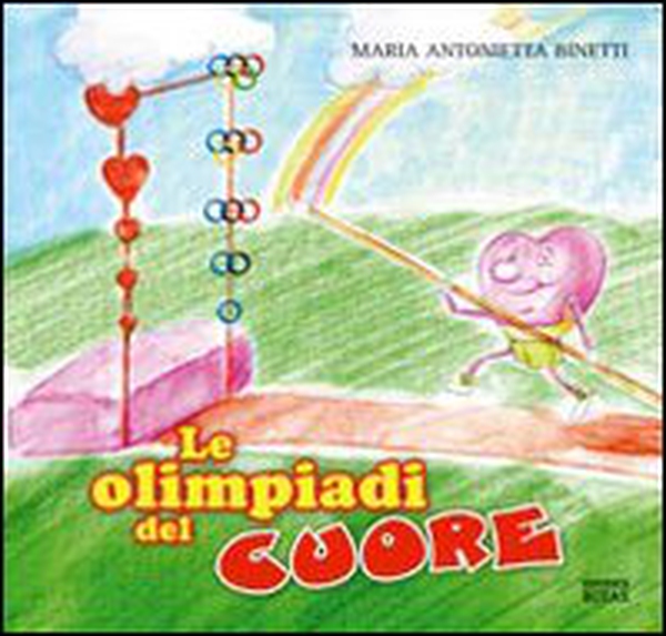 Le olimpiadi del cuore - Librerie.coop Le olimpiadi del cuore - Librerie.coop
