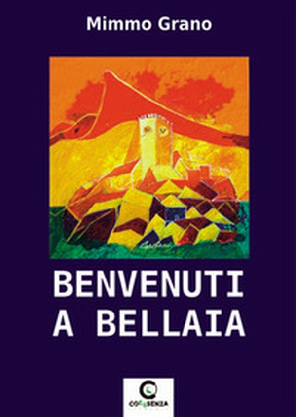 Benvenuti a Bellaia - Librerie.coop Benvenuti a Bellaia - Librerie.coop