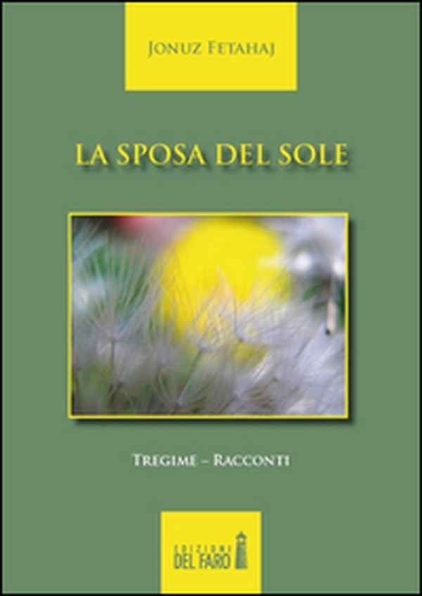 La sposa del sole-Nusja e diellit. Ediz. italiana e albanese - Librerie.coop