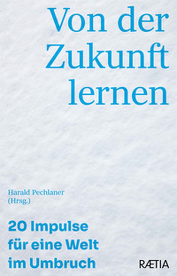 Von der zukunft lernen. 20 Impulse für eine welt im umbruch - Librerie.coop