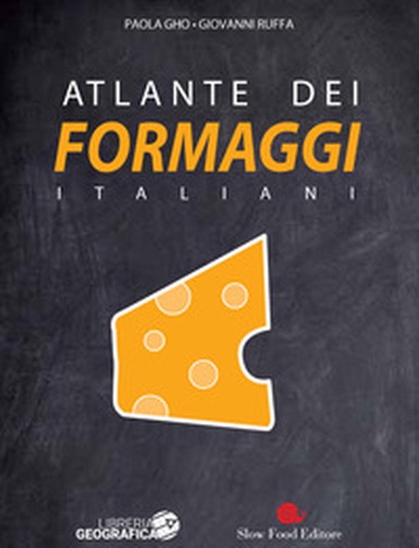 Atlante dei formaggi italiani - Librerie.coop Atlante dei formaggi italiani - Librerie.coop