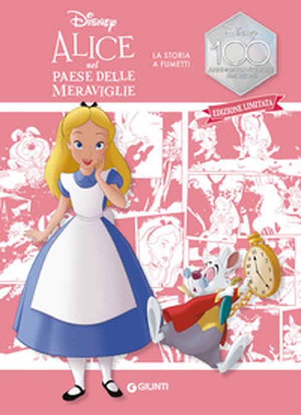 Alice. La storia a fumetti. Disney 100. Ediz. limitata - Librerie.coop Alice. La storia a fumetti. Disney 100. Ediz. limitata - Librerie.coop
