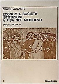 Economia, società, istituzioni a Pisa nel Medioevo. Saggi e ricerche - Librerie.coop Economia, società, istituzioni a Pisa nel Medioevo. Saggi e ricerche - Librerie.coop