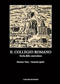 Il collegio romano. Storia della costruzione - Librerie.coop