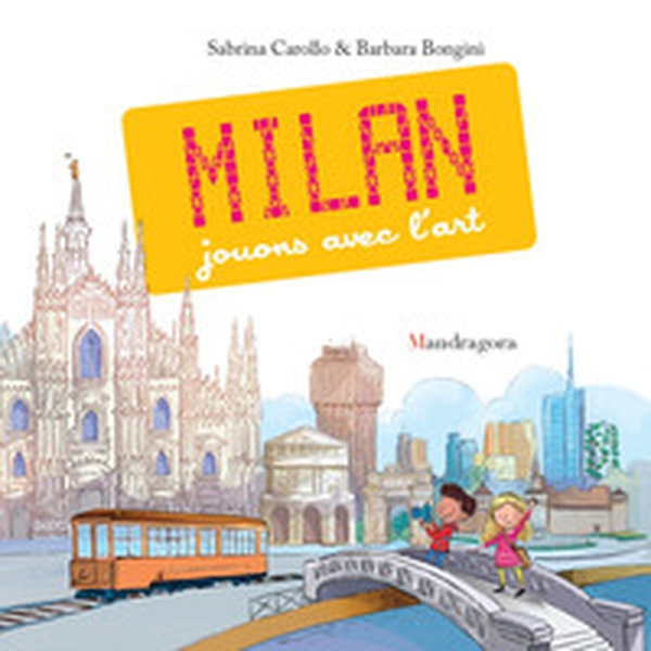 Milan. Jouons avec l'art - Librerie.coop Milan. Jouons avec l'art - Librerie.coop