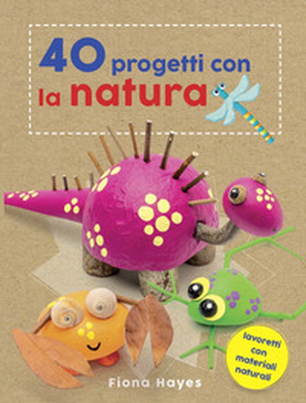 40 progetti con la natura - Librerie.coop 40 progetti con la natura - Librerie.coop