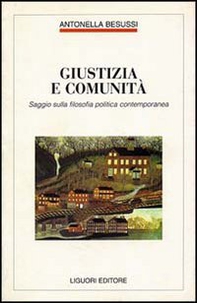 Giustizia e comunità. Saggio sulla filosofia politica contemporanea - Librerie.coop