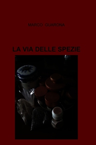 La via delle spezie - Librerie.coop