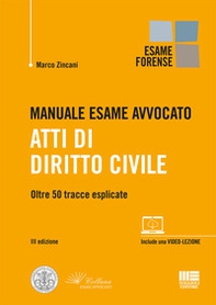 Manuale esame avvocato. Atti di diritto civile. Oltre 50 tracce esplicate - Librerie.coop