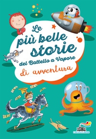Le più belle storie del Battello a vapore di avventura - Librerie.coop Le più belle storie del Battello a vapore di avventura - Librerie.coop