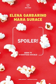 Spoiler! Serie TV e giustizia sociale - Librerie.coop