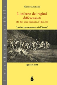 L'inferno dei regimi differenziati. (41-bis, aree riservate, 14-bis, AS) - Librerie.coop