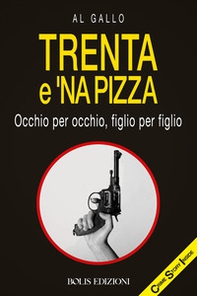 Trenta e 'na pizza - Librerie.coop