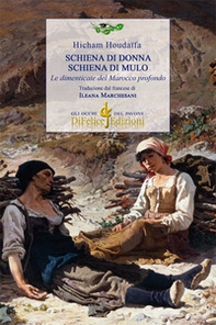 Schiena di donna. Schiena di mulo. Le dimenticate del Marocco profondo - Librerie.coop