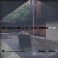 Swiss Architectural Award 2012. BancaStato. Ediz. italiana e inglese - Librerie.coop
