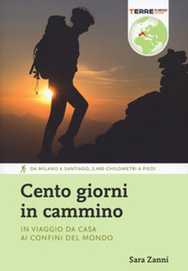 Cento giorni in cammino. In viaggio da casa ai confini del mondo - Librerie.coop Cento giorni in cammino. In viaggio da casa ai confini del mondo - Librerie.coop