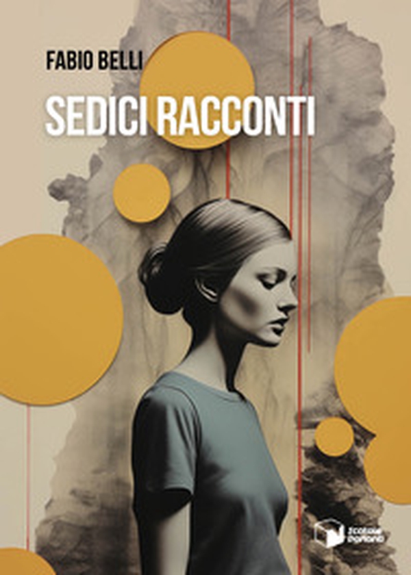 Sedici racconti - Librerie.coop Sedici racconti - Librerie.coop