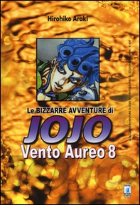 Vento aureo. Le bizzarre avventure di Jojo - Vol. 8 - Librerie.coop Vento aureo. Le bizzarre avventure di Jojo - Vol. 8 - Librerie.coop