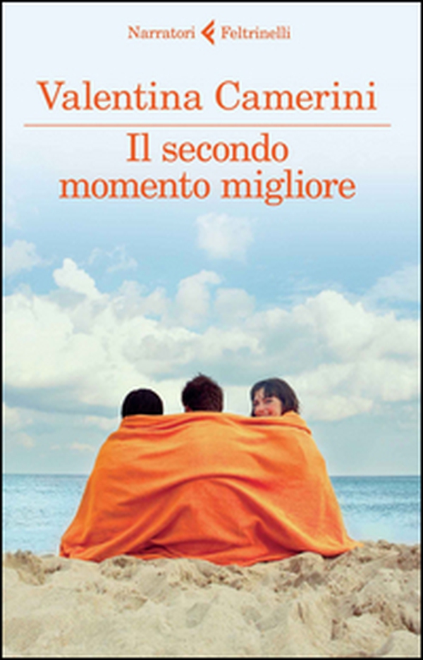 Il secondo momento migliore - Librerie.coop Il secondo momento migliore - Librerie.coop