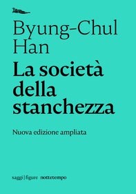 La società della stanchezza - Librerie.coop La società della stanchezza - Librerie.coop