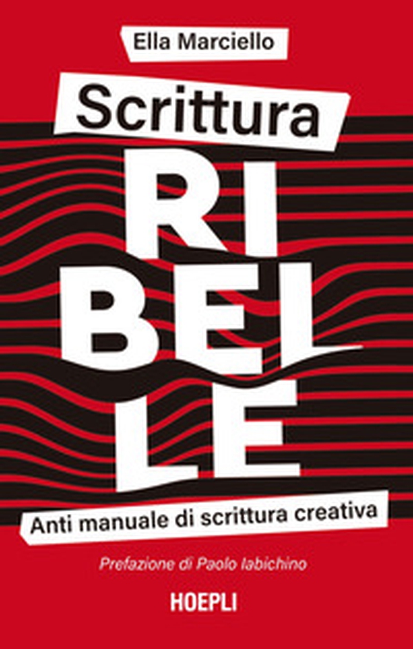 Scrittura ribelle. Anti manuale di scrittura creativa - Librerie.coop Scrittura ribelle. Anti manuale di scrittura creativa - Librerie.coop