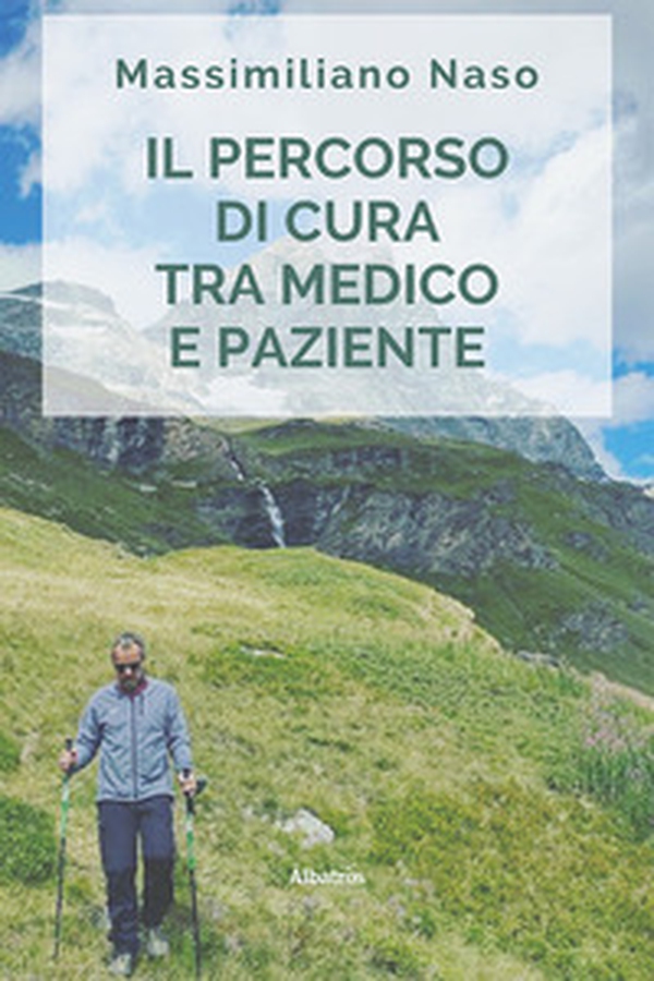 Il percorso di cura tra medico e paziente - Librerie.coop Il percorso di cura tra medico e paziente - Librerie.coop