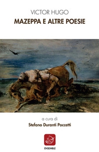 Mazeppa e altre poesie - Librerie.coop Mazeppa e altre poesie - Librerie.coop