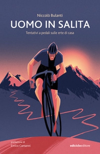 Uomo in salita. Tentativi a pedali sulle erte di casa - Librerie.coop