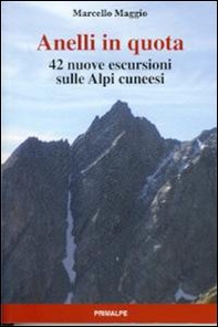 Anelli in quota. 42 nuove escursioni sulle Alpi cuneesi - Librerie.coop