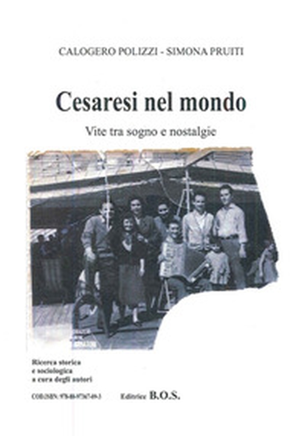 Cesaresi nel mondo. Vite tra sogno e nostalgie - Librerie.coop Cesaresi nel mondo. Vite tra sogno e nostalgie - Librerie.coop
