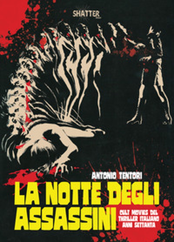 La notte degli assassini. Cult movies del thriller italiano anni Settanta - Librerie.coop La notte degli assassini. Cult movies del thriller italiano anni Settanta - Librerie.coop