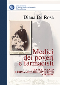 Medici dei poveri e farmacisti tra Settecento e prima metà del Novecento a Trieste - Librerie.coop