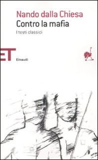 Contro la mafia. I testi classici - Librerie.coop Contro la mafia. I testi classici - Librerie.coop