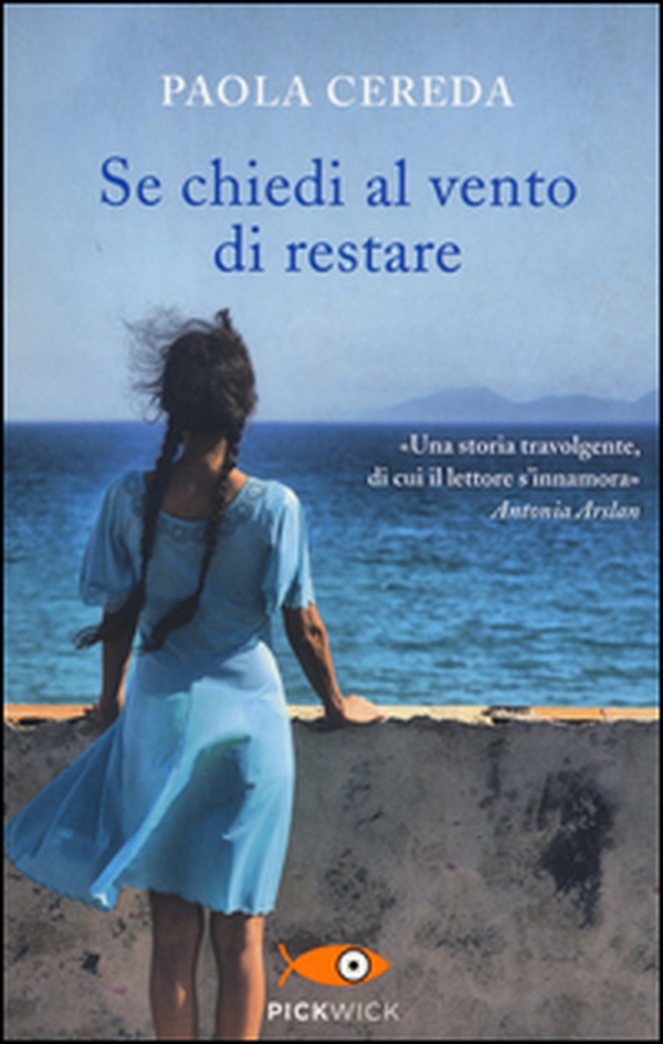 Se chiedi al vento di restare - Librerie.coop Se chiedi al vento di restare - Librerie.coop