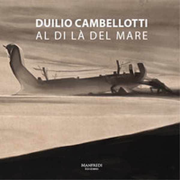 Duilio Cambellotti. Al di là del mare - Librerie.coop Duilio Cambellotti. Al di là del mare - Librerie.coop