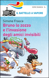 Bruno lo zozzo e l'invasione degli amici invisibili - Librerie.coop