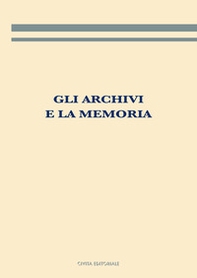 Gli archivi e la memoria - Librerie.coop