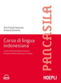 Corso di lingua indonesiana. Livelli A1-B1 del Quadro Comune Europeo di Riferimento per le Lingue - Librerie.coop Corso di lingua indonesiana. Livelli A1-B1 del Quadro Comune Europeo di Riferimento per le Lingue - Librerie.coop